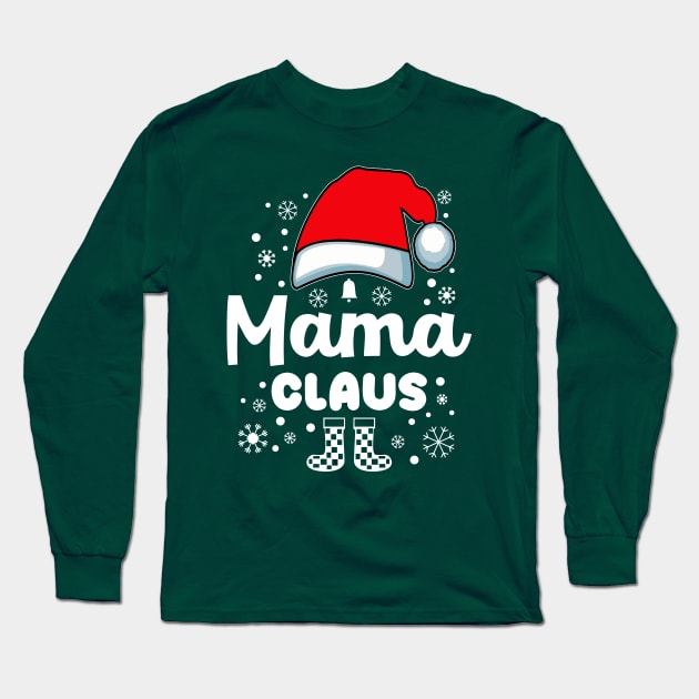 Mama Claus Santa Hat Christmas Family Long Sleeve T-Shirt by JaussZ